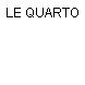 LE QUARTO