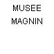 MUSEE MAGNIN