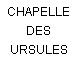 CHAPELLE DES URSULES