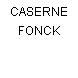 CASERNE FONCK