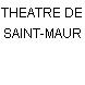 THEATRE DE SAINT-MAUR