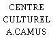CENTRE CULTUREL A.CAMUS