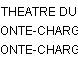 THEATRE DU MONTE-CHARGE