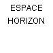 ESPACE HORIZON