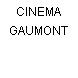 CINEMA GAUMONT