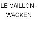 LE MAILLON - WACKEN