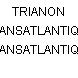 TRIANON TRANSATLANTIQUE