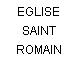 EGLISE SAINT ROMAIN