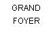 GRAND FOYER