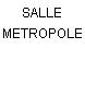 SALLE METROPOLE