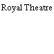 Royal Theatre