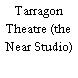 Tarragon Theatre (the Near Studio)