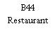 B44 Restaurant