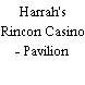 Harrah's Rincon Casino - Pavilion