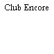 Club Encore