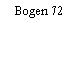 Bogen 72