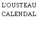 L'OUSTEAU CALENDAL