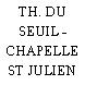 TH. DU SEUIL - CHAPELLE ST JULIEN
