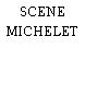 SCENE MICHELET