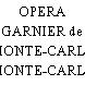 OPERA GARNIER de MONTE-CARLO