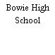 Bowie High School
