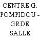 CENTRE G. POMPIDOU - GRDE SALLE