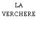 LA VERCHERE