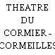 THEATRE DU CORMIER - CORMEILLES