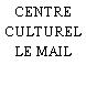CENTRE CULTUREL LE MAIL