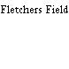 Fletchers Field