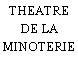 THEATRE DE LA MINOTERIE