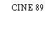 CINE 89