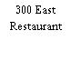 300 East Restaurant