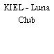 KIEL - Luna Club