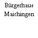 Bürgerhaus Maichingen