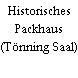 Historisches Packhaus (Tönning Saal)