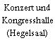 Konzert und Kongresshalle (Hegelsaal)