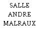 SALLE ANDRE MALRAUX