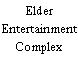 Elder Entertainment Complex