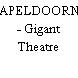APELDOORN - Gigant Theatre