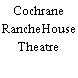 Cochrane RancheHouse Theatre