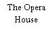 The Opera House
