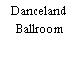 Danceland Ballroom