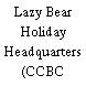 Lazy Bear Holiday Headquarters (CCBC Resort)