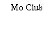 Mo Club