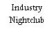 Industry Nightclub