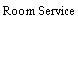 Room Service