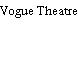 Vogue Theatre