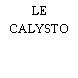 LE CALYSTO