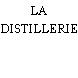 LA DISTILLERIE